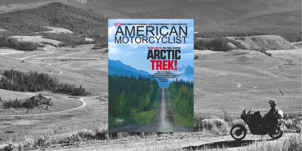 Aventura y legado en la edición de abril de American Motorcyclist 1 La edición de abril de American Motorcyclist ofrece aventura, legado y la lucha por conducir
