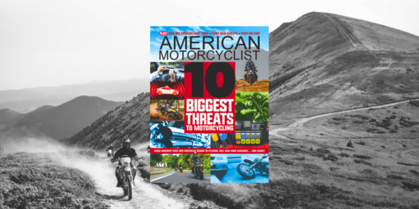 Las 10 mayores amenazas al motociclismo según American Motorcyclist 3 La edición de mayo de American Motorcyclist destaca las 10 mayores amenazas que enfrenta el motociclismo